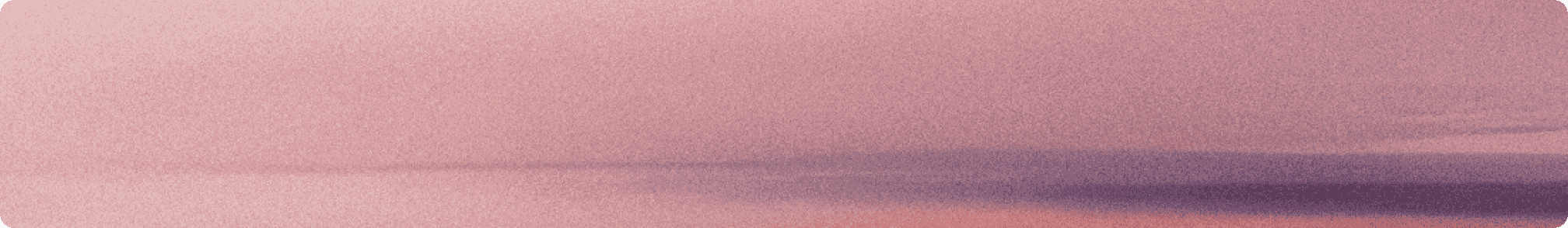 Soft pink gradient banner with subtle horizontal texture.